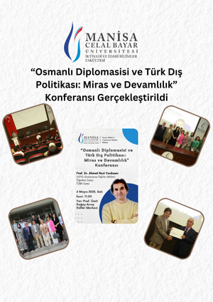 Osmanlı Diplomasisi ve Türk Dış Politikası: Miras ve Devamlılık Konferansı 